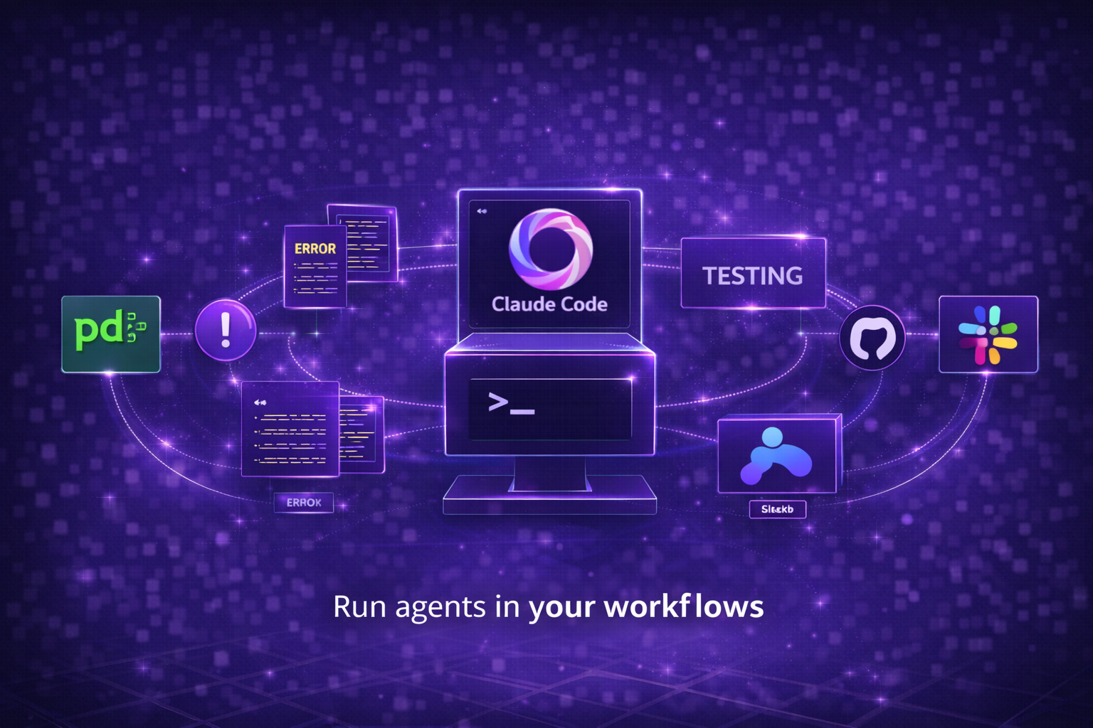 Diagram showing Claude Code agent running as an automated workflow pipeline step triggered by PagerDuty alert, spinning up sandbox, analyzing error logs, generating fix, running tests, committing code, and sending Slack summary unattended