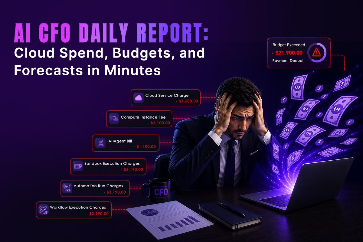 AI CFO Daily Report Cloud Spend, Budgets & Forecasts in Minutes AI CFO Daily Report Cloud Spend, Budgets & Forecasts in Minutes